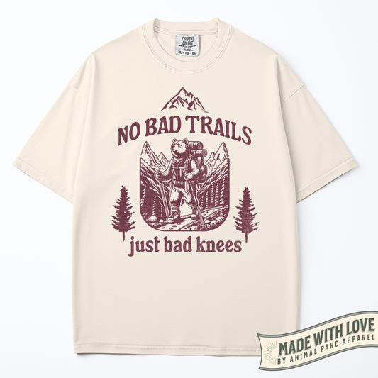 No Bad Trails Just Bad Knees