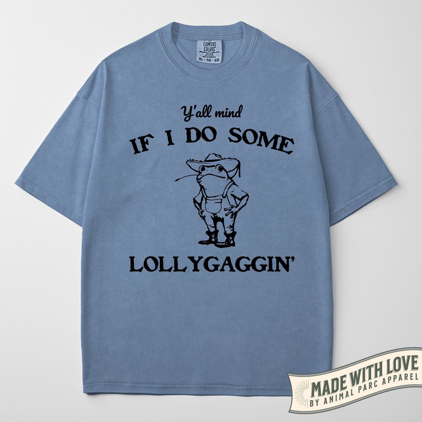 Y'all Mind If I Do Some Lollygaggin'
